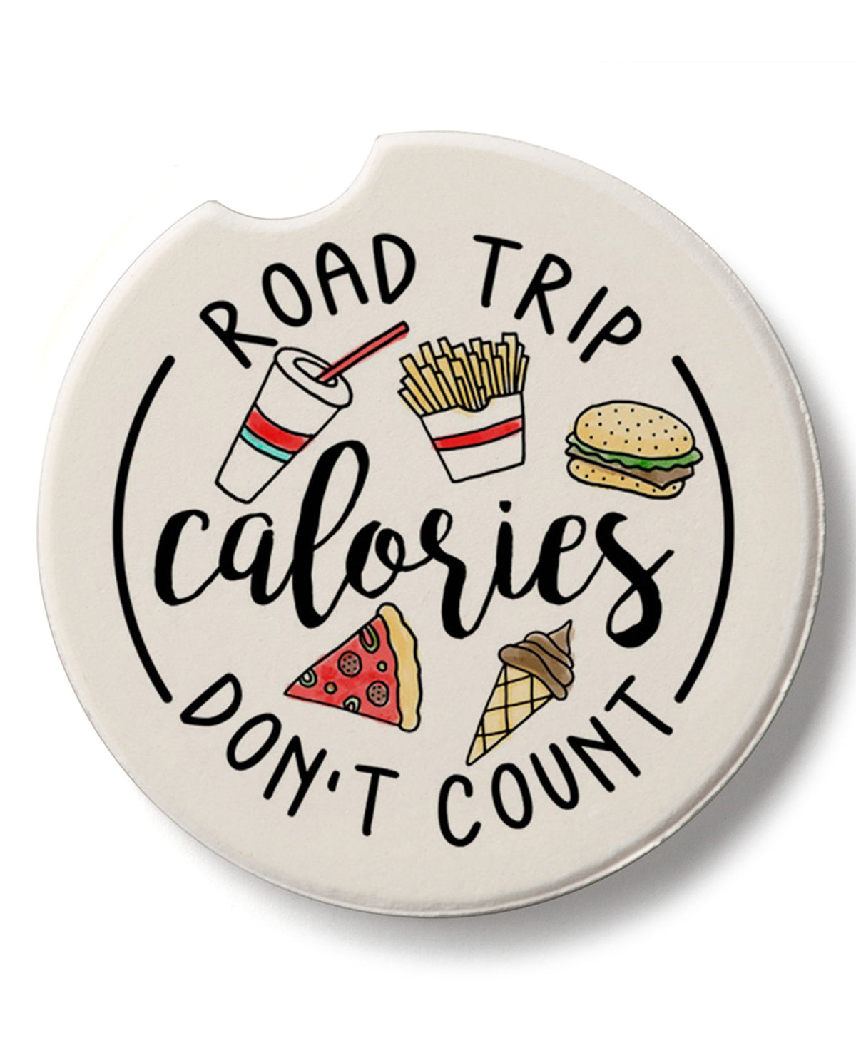 "Road Trip Calories Don't Count" Car Coaster