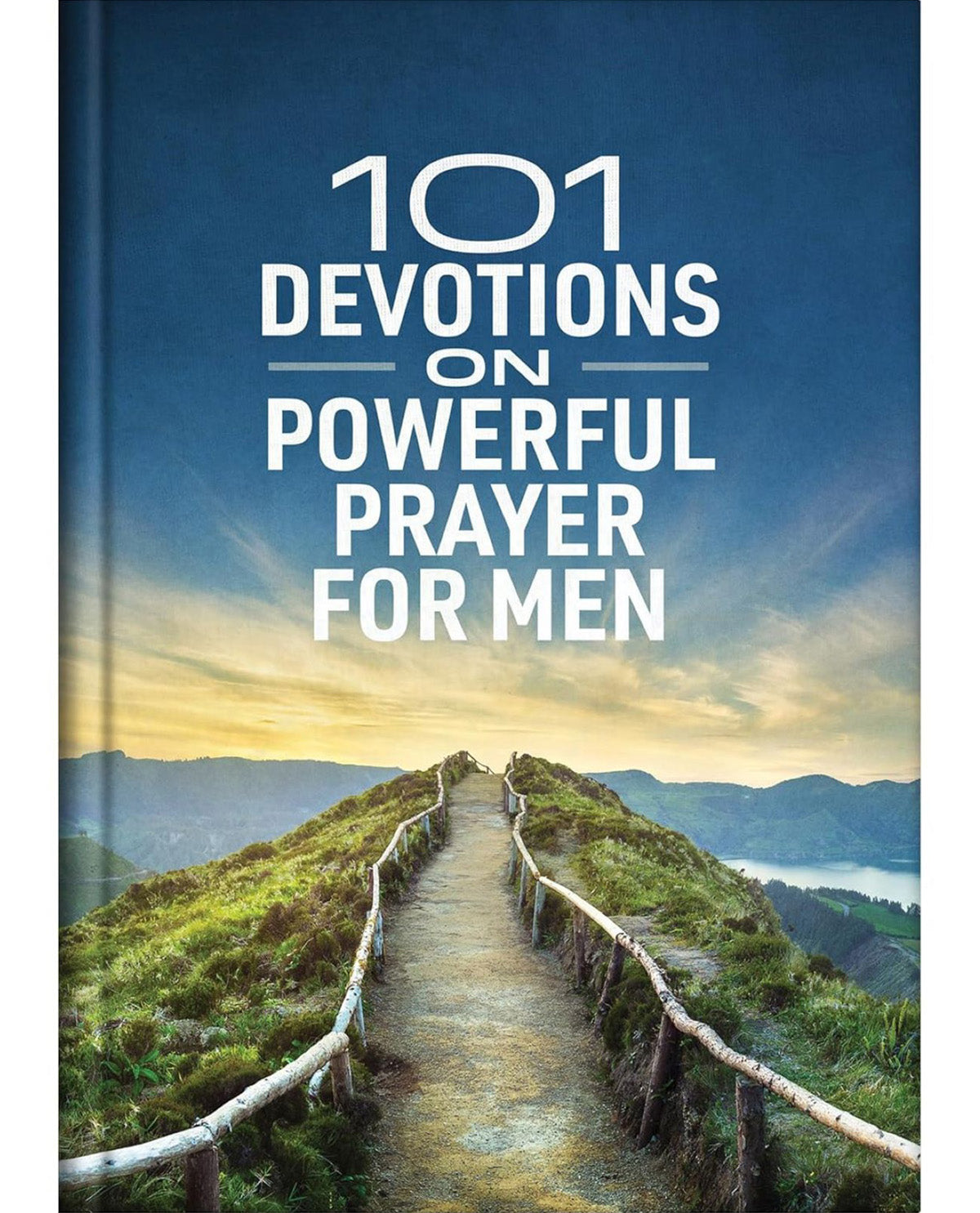 101 Devotions on Powerful Prayer for Men