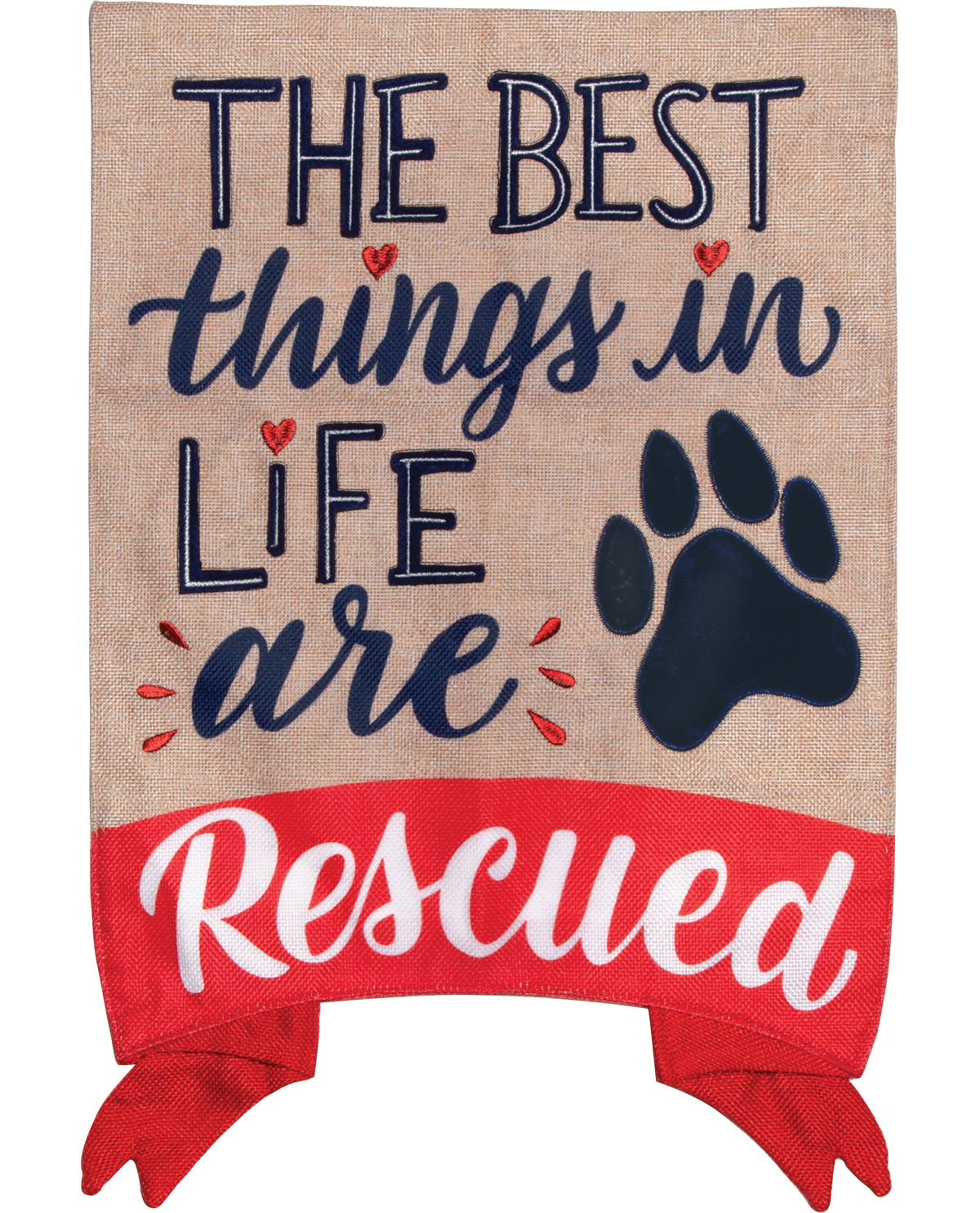 A rectangular burlap-style decorative sign or banner with the phrase “THE BEST things in LIFE are Rescued.” The top portion is tan burlap with navy lettering and small red heart and dash accents, while the bottom is a red band with white script reading “Rescued.