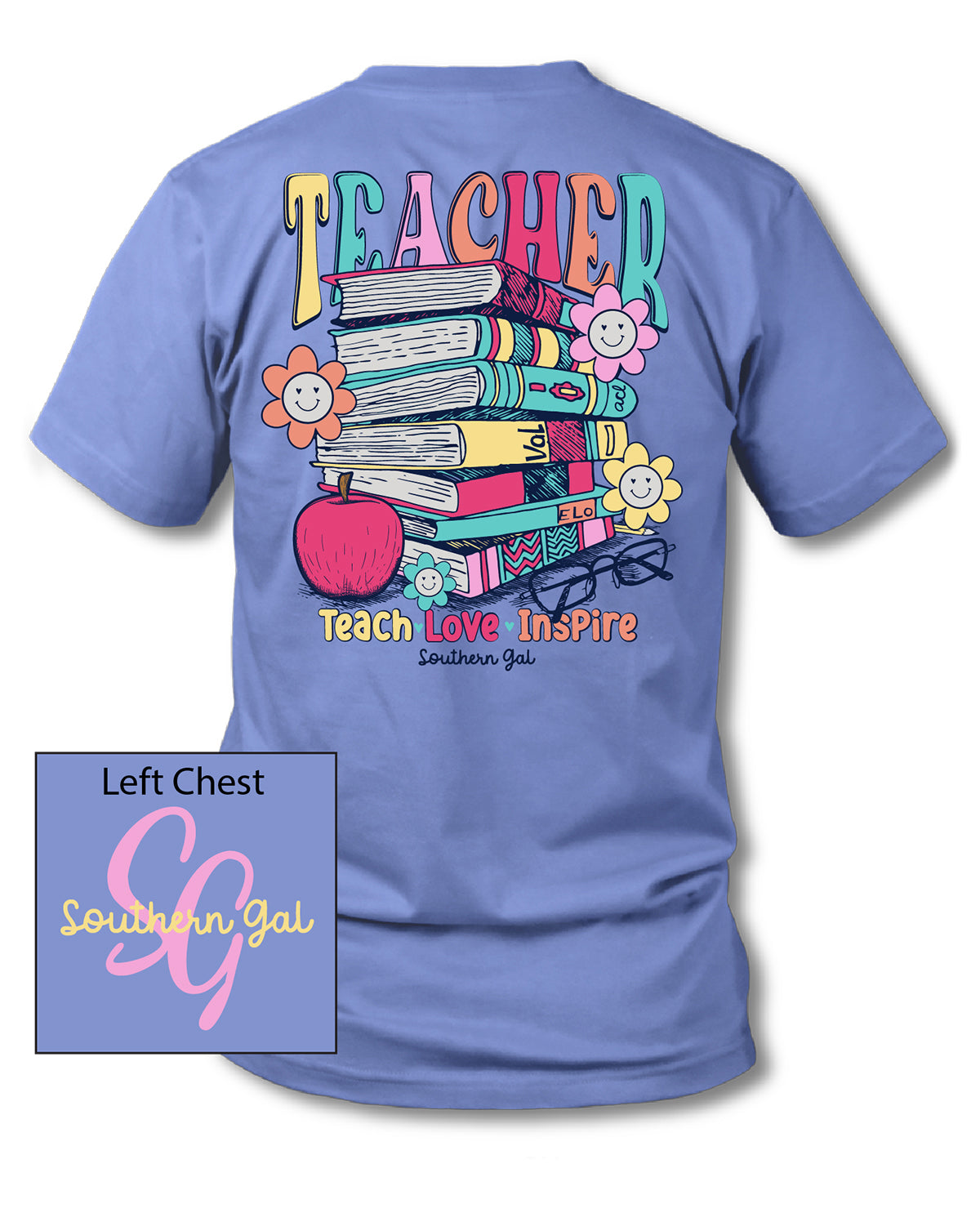 Southern Gal Teach Love Short Sleeve Tee