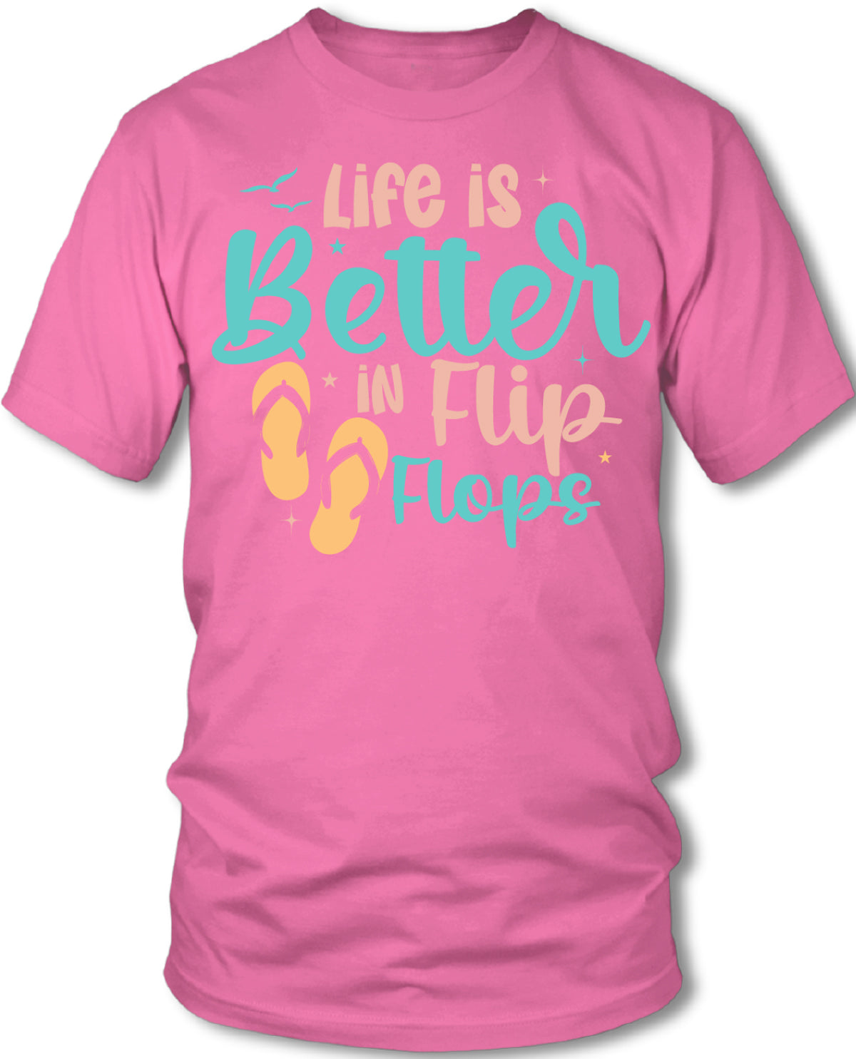 Southern Gal Life is Better in Flip Flops Short Sleeves Tee