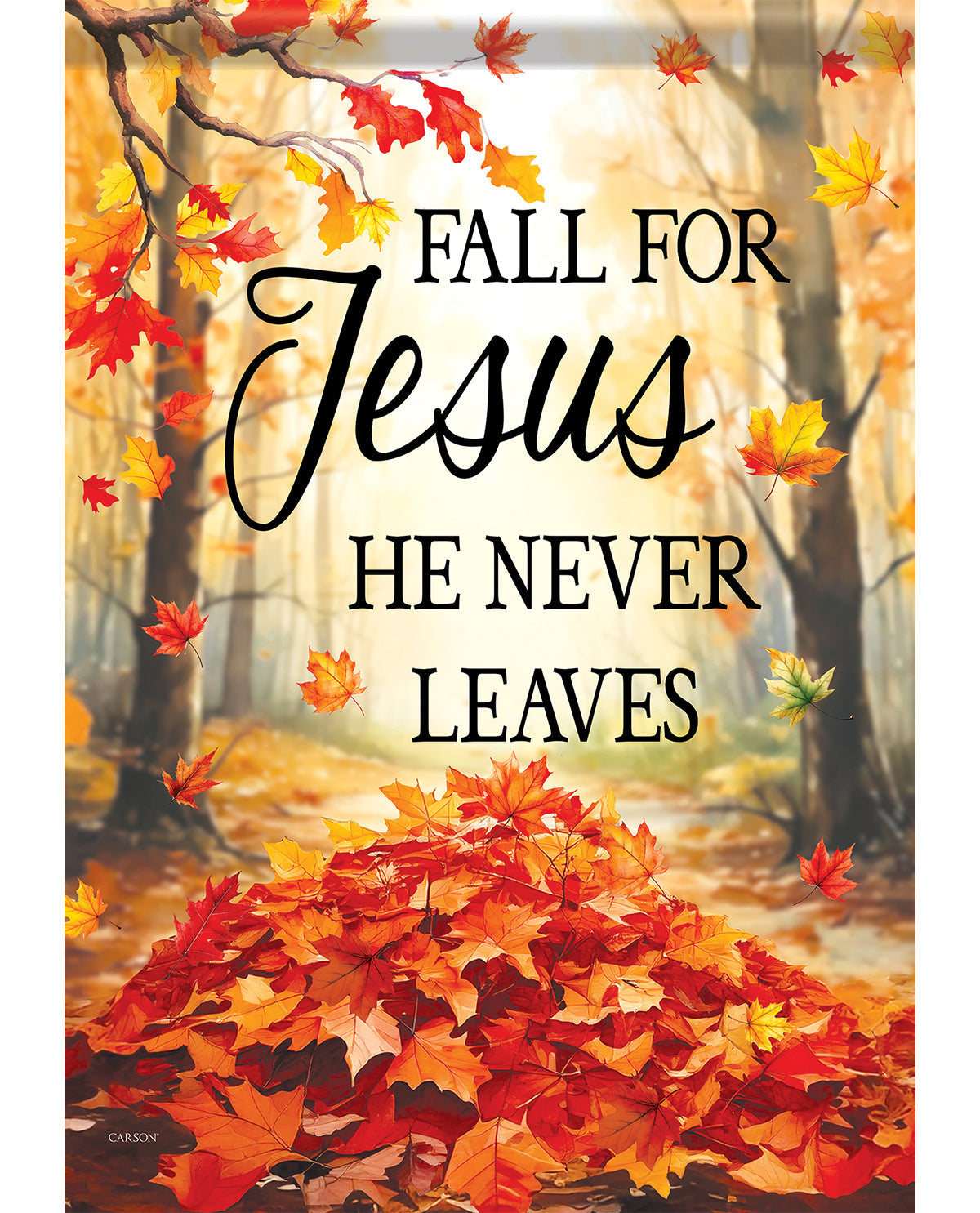 A decorative sign or print featuring an autumn forest scene with falling leaves and a pile of red, orange, and yellow leaves at the bottom. Large black text reads, 'FALL FOR Jesus HE NEVER LEAVES.