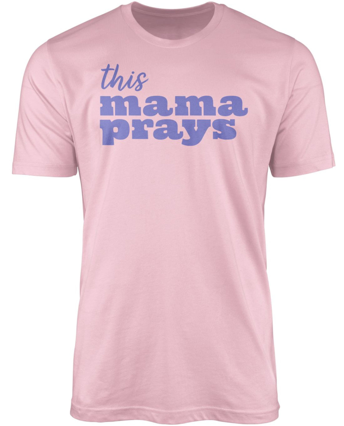 Women's This Mama Prays Short Sleeve Screen Tee