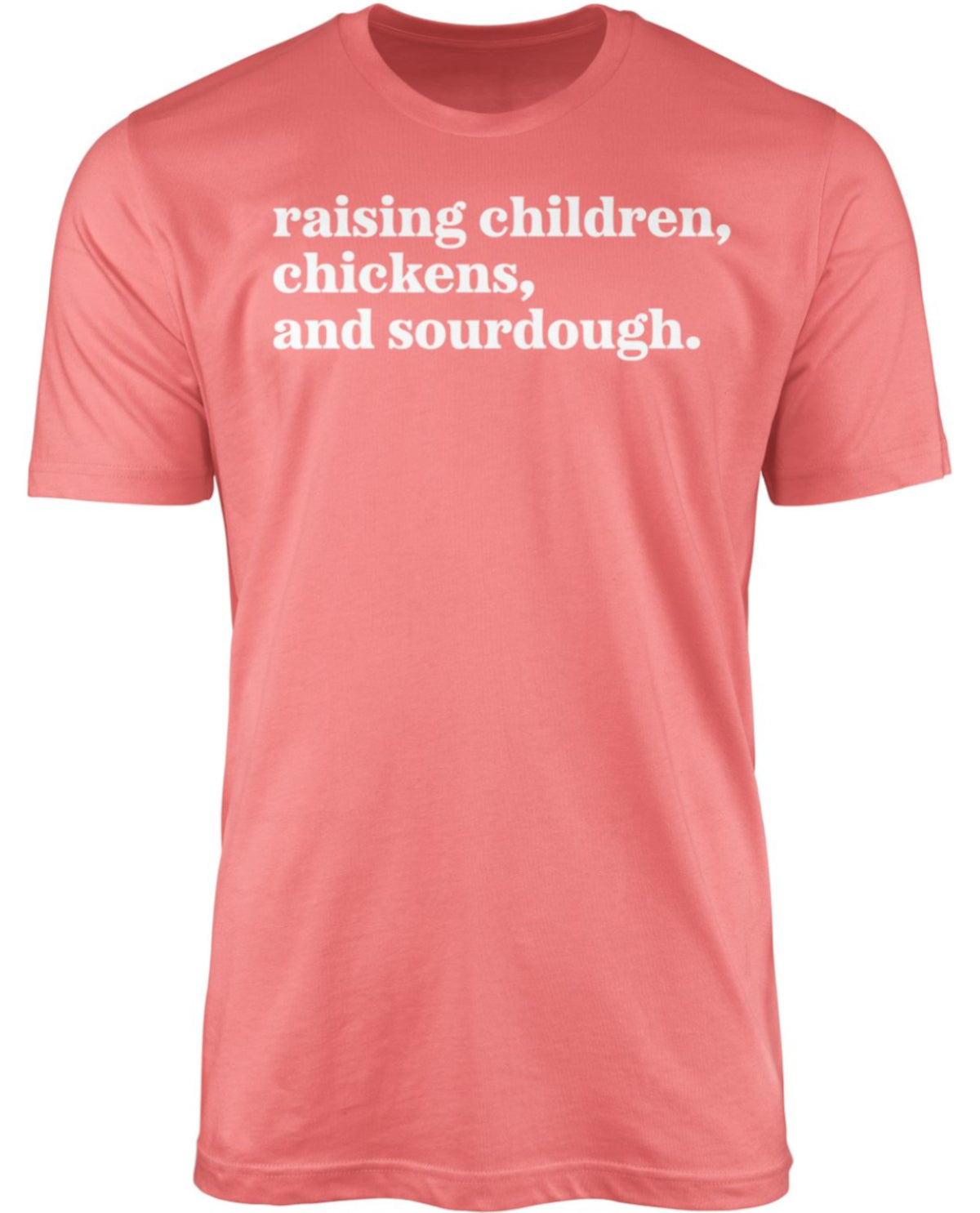 Women's Raising Children, Chickens, and Sourdough Short Sleeve Screen Tee