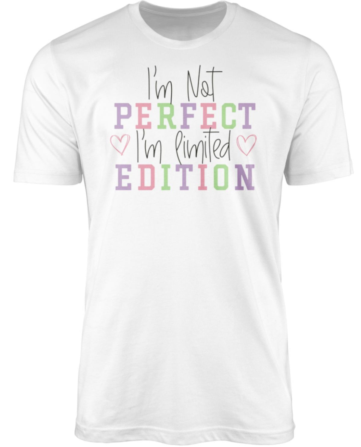 Women's I'm Not Perfect, I'm A Limited Edition Short Sleeve Screen Tee
