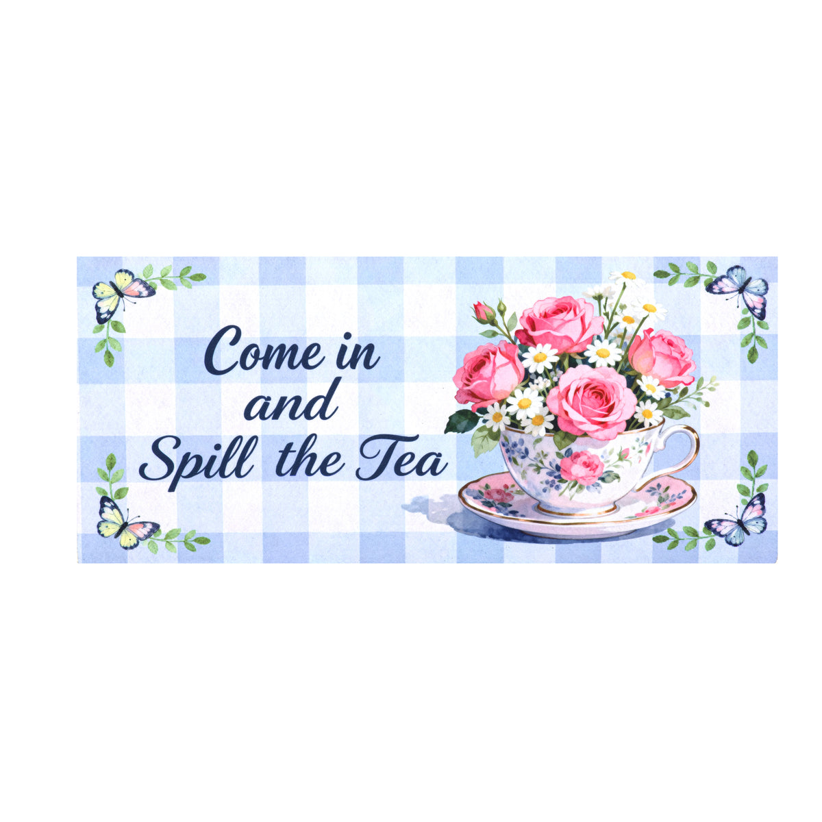 "Come In And Spill The Tea" Sassafras Switch Mat