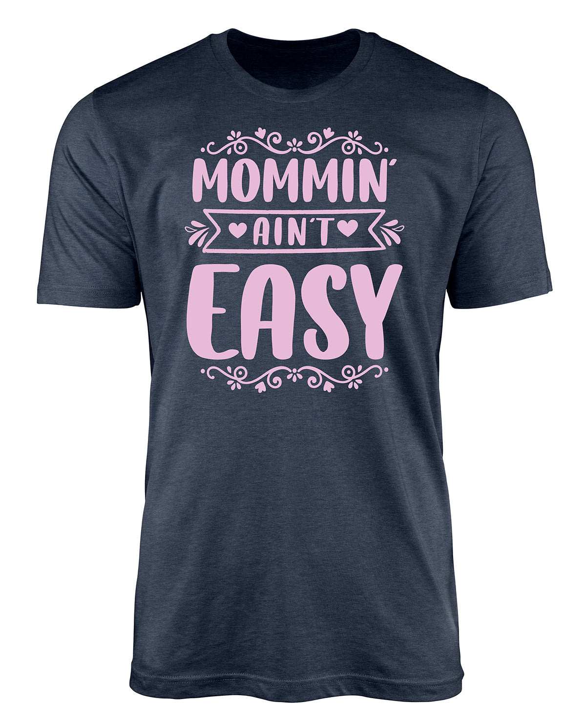 Mommin Ain't Easy Short Sleeve Screen Tee Navy
