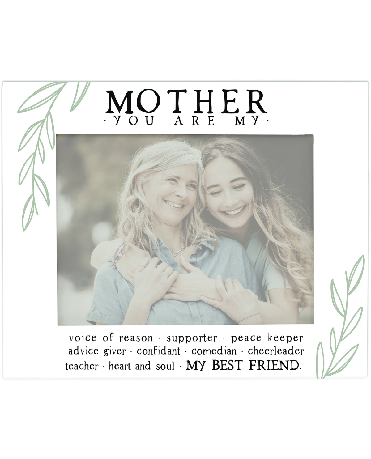 "Mother, You Are My Person" Picture Frame
