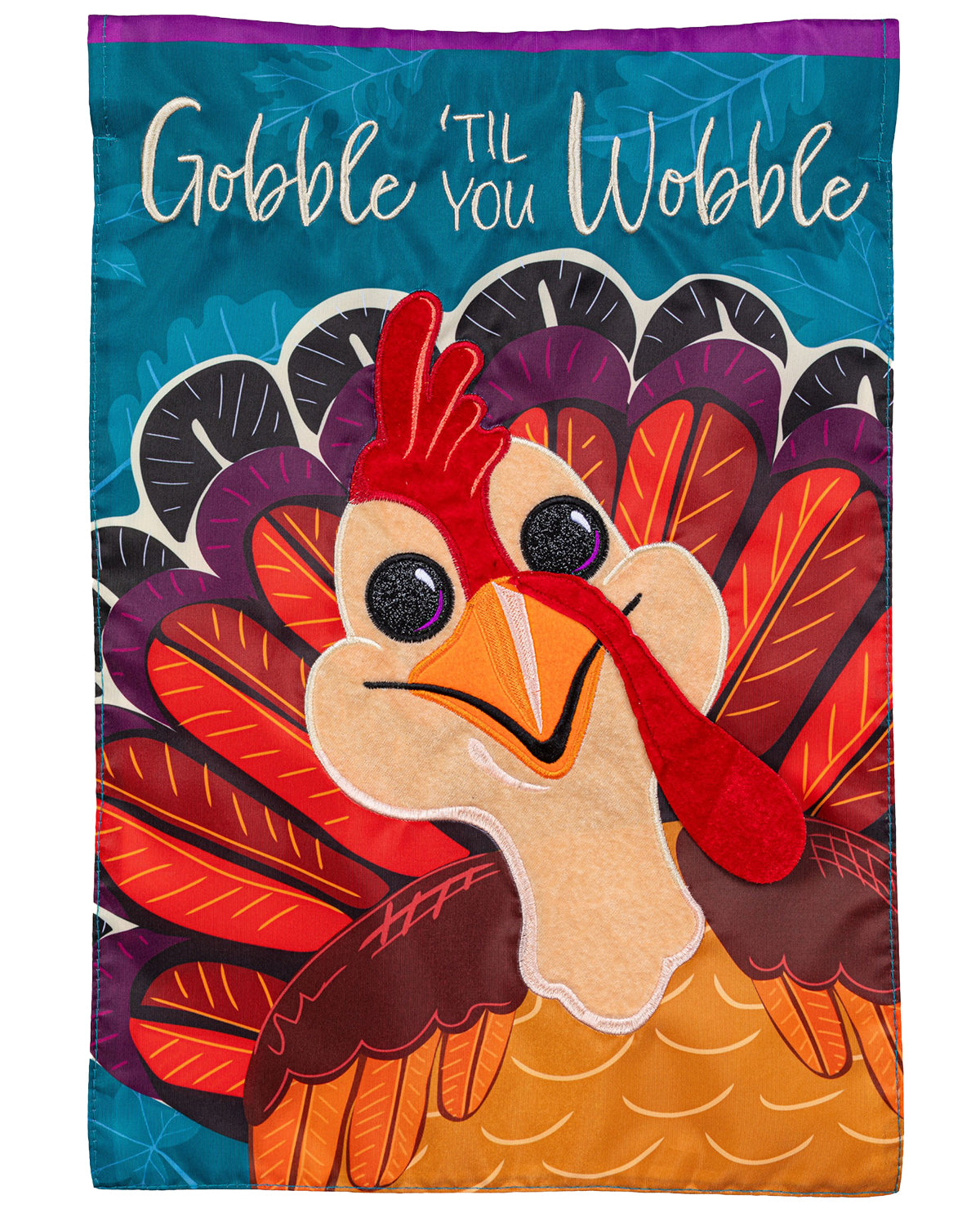Evergreen Gobble Til You Wobble Applique Garden Flag