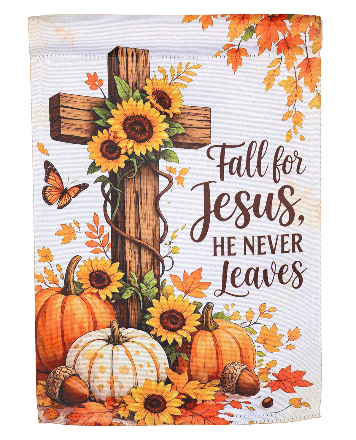 A vertical decorative garden flag or banner with a fall-themed religious design. The design features a wooden cross wrapped with sunflowers and vines, surrounded by pumpkins, acorns, autumn leaves, a butterfly, and the text 'Fall for Jesus, HE NEVER Leaves' on a white background.