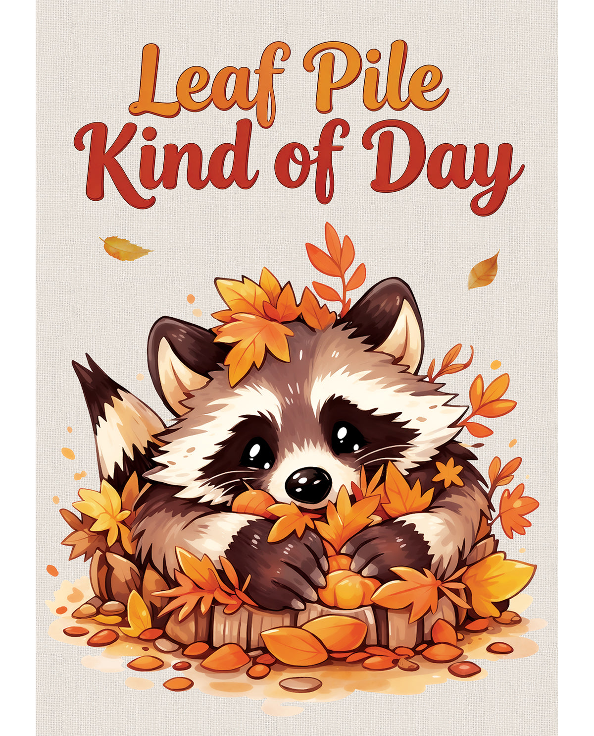 Illustration of a raccoon surrounded by autumn leaves and text 'Leaf Pile Kind of Day' on a light background.