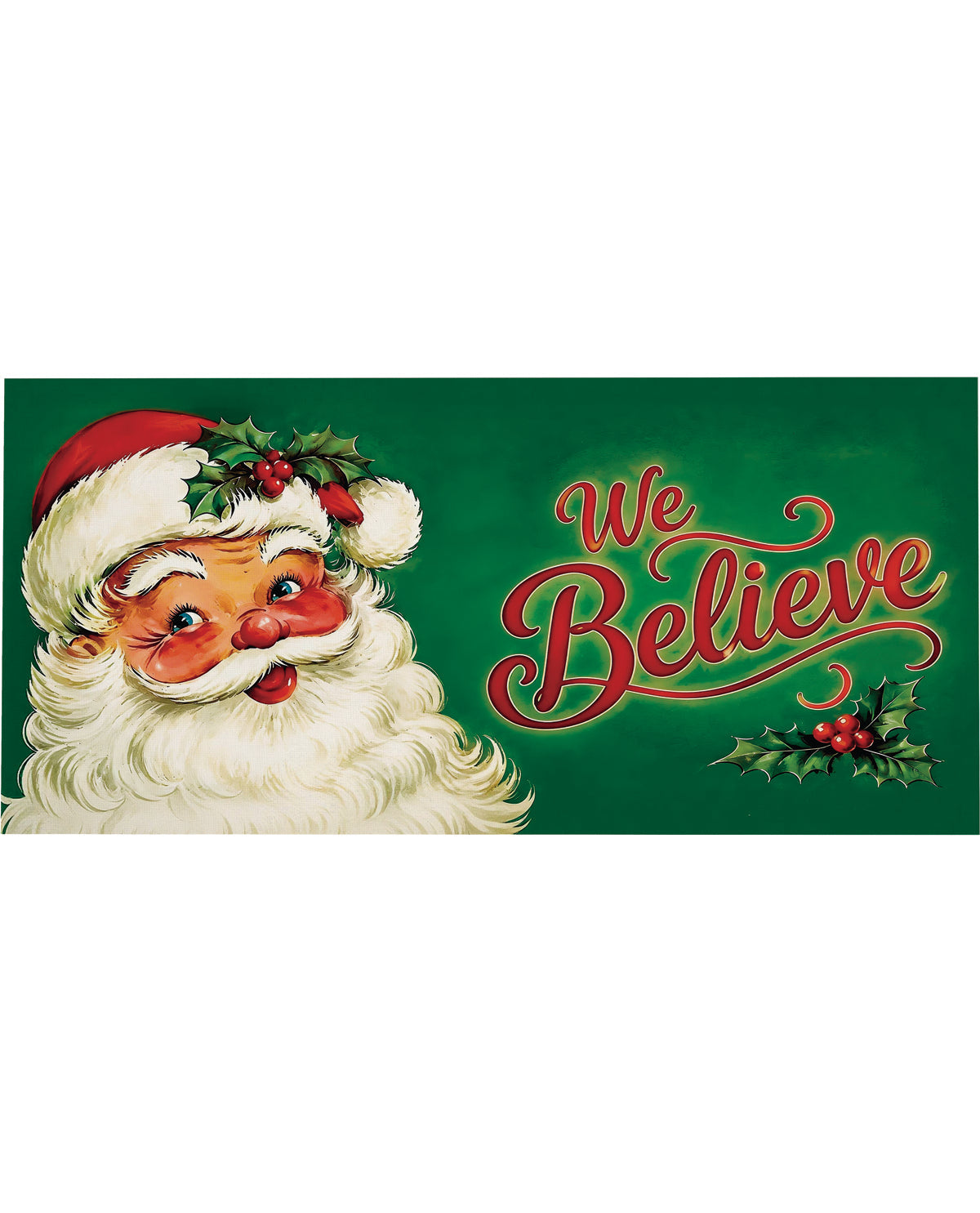 A rectangular Christmas-themed graphic with a vintage Santa Claus face on the left and the phrase “We Believe” in red cursive on a dark green background, with holly accents.