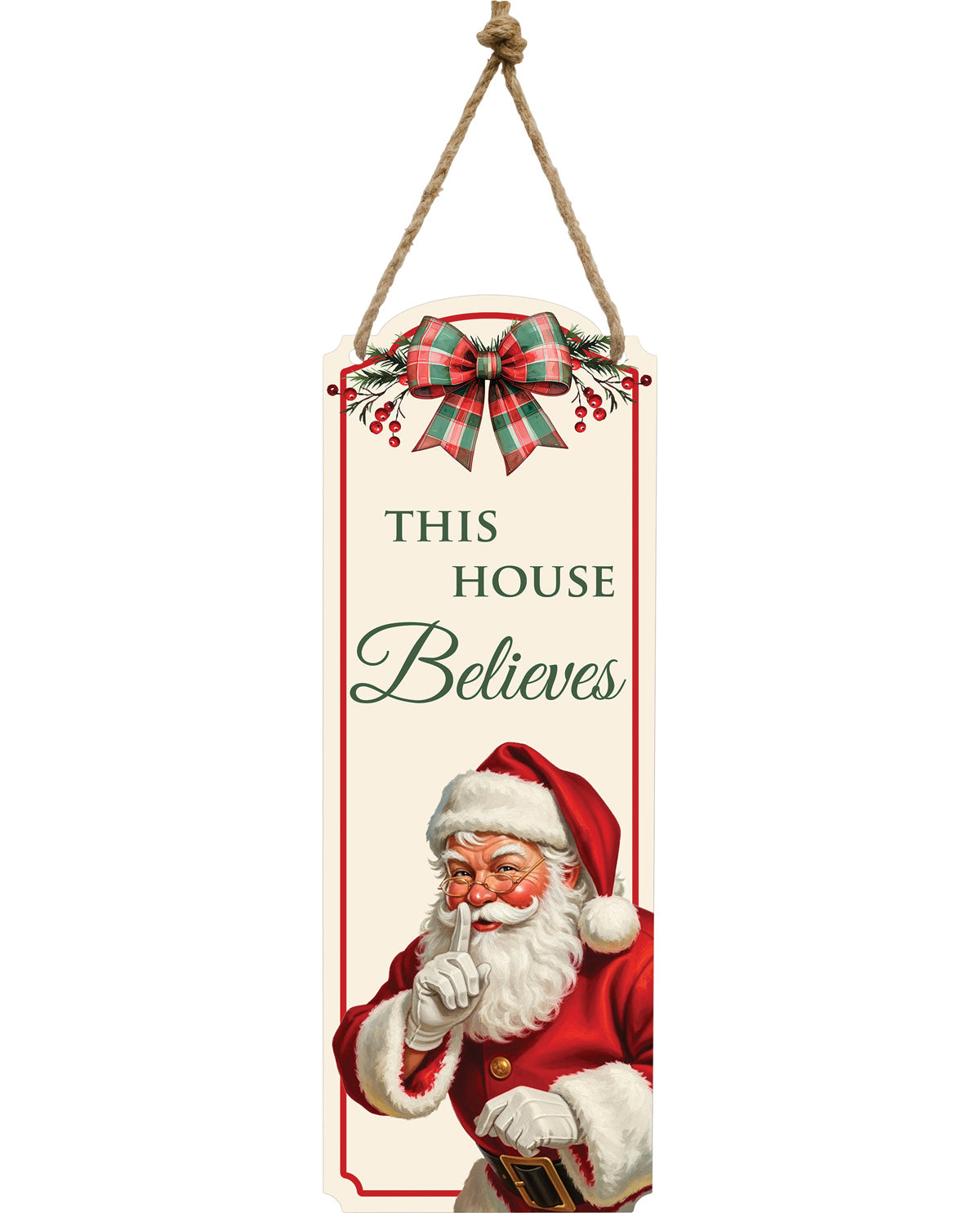 Decorative sign with Santa Claus and 'This House Believes' text, featuring a plaid bow on a white background.