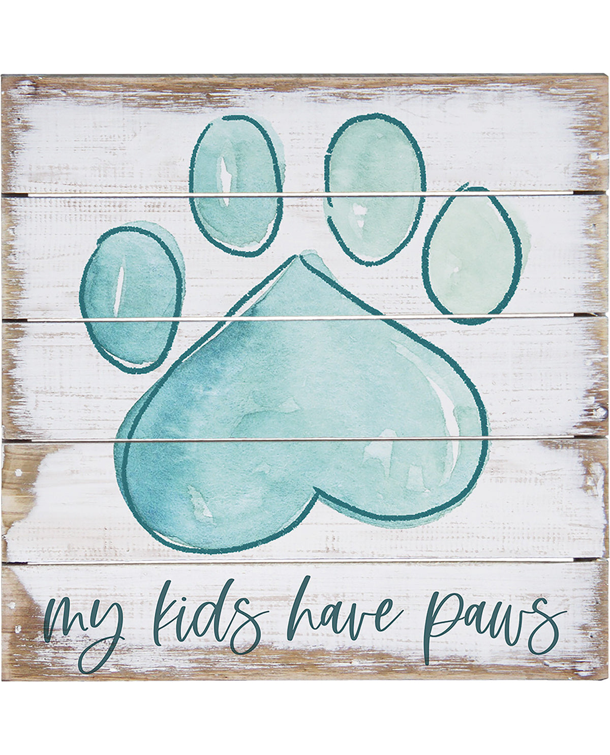 Simply Said My Kids Have Paws - 8x8x1 Sign