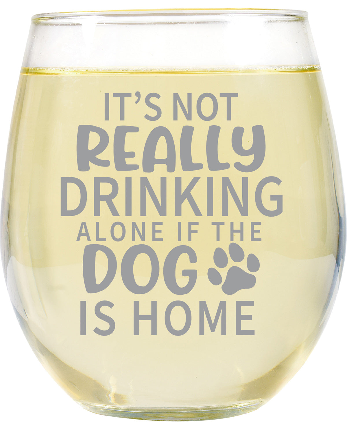 "It's Not Really Drinking Alone..." Wine Glass