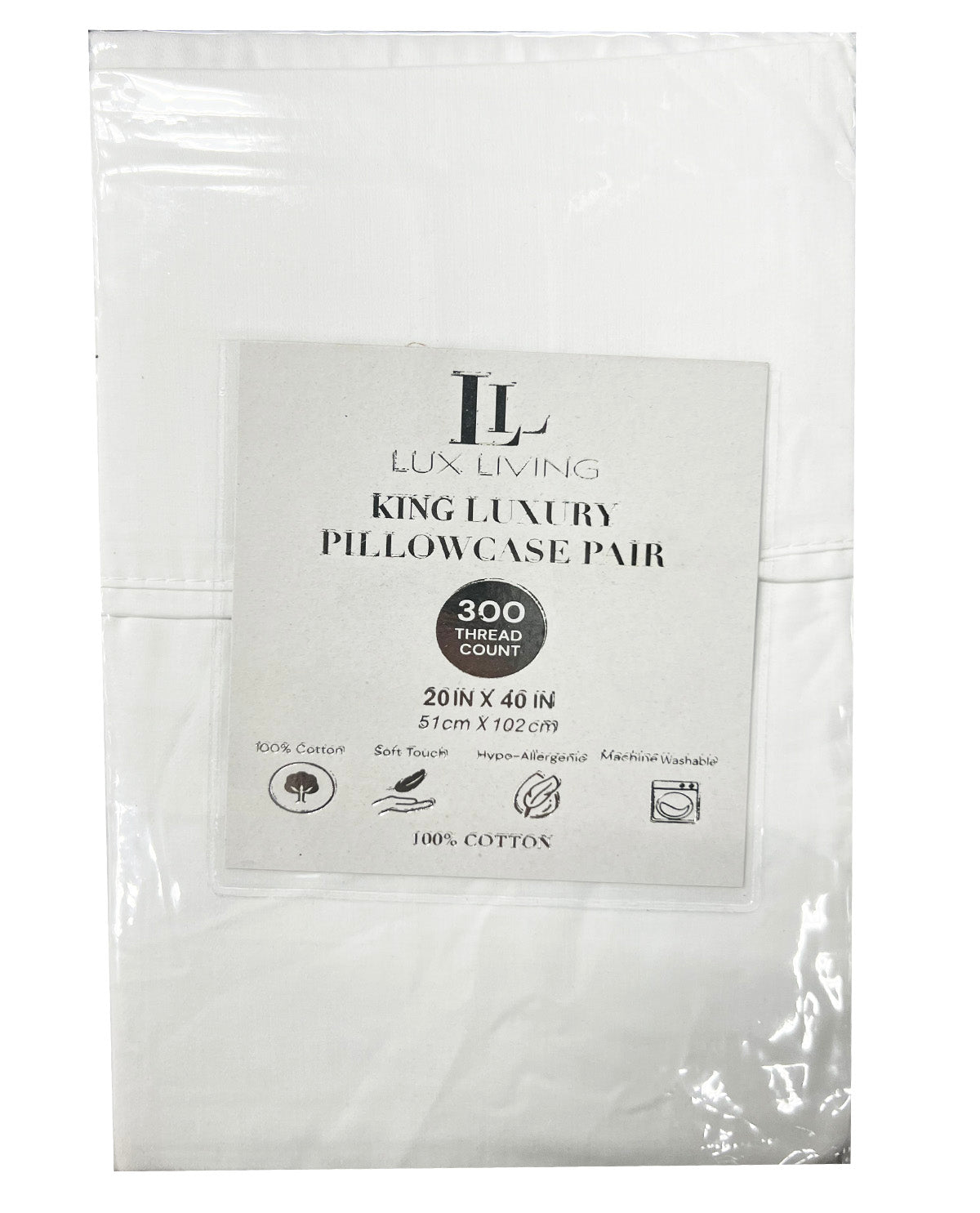 A packaged set of white cotton pillowcases from Lux Living, sealed in a clear plastic bag with a central white label that reads 'King Luxury Pillowcase Pair, 300 thread count, 20 in x 40 in, 100% Cotton'.