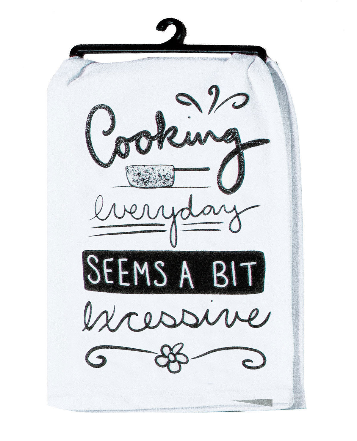 Snarkasms-Excessive Cooking Kitchen Towel