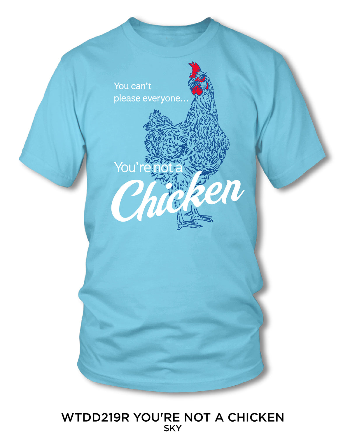 Missy You're Not A Chicken Short Sleeve Screen Tee